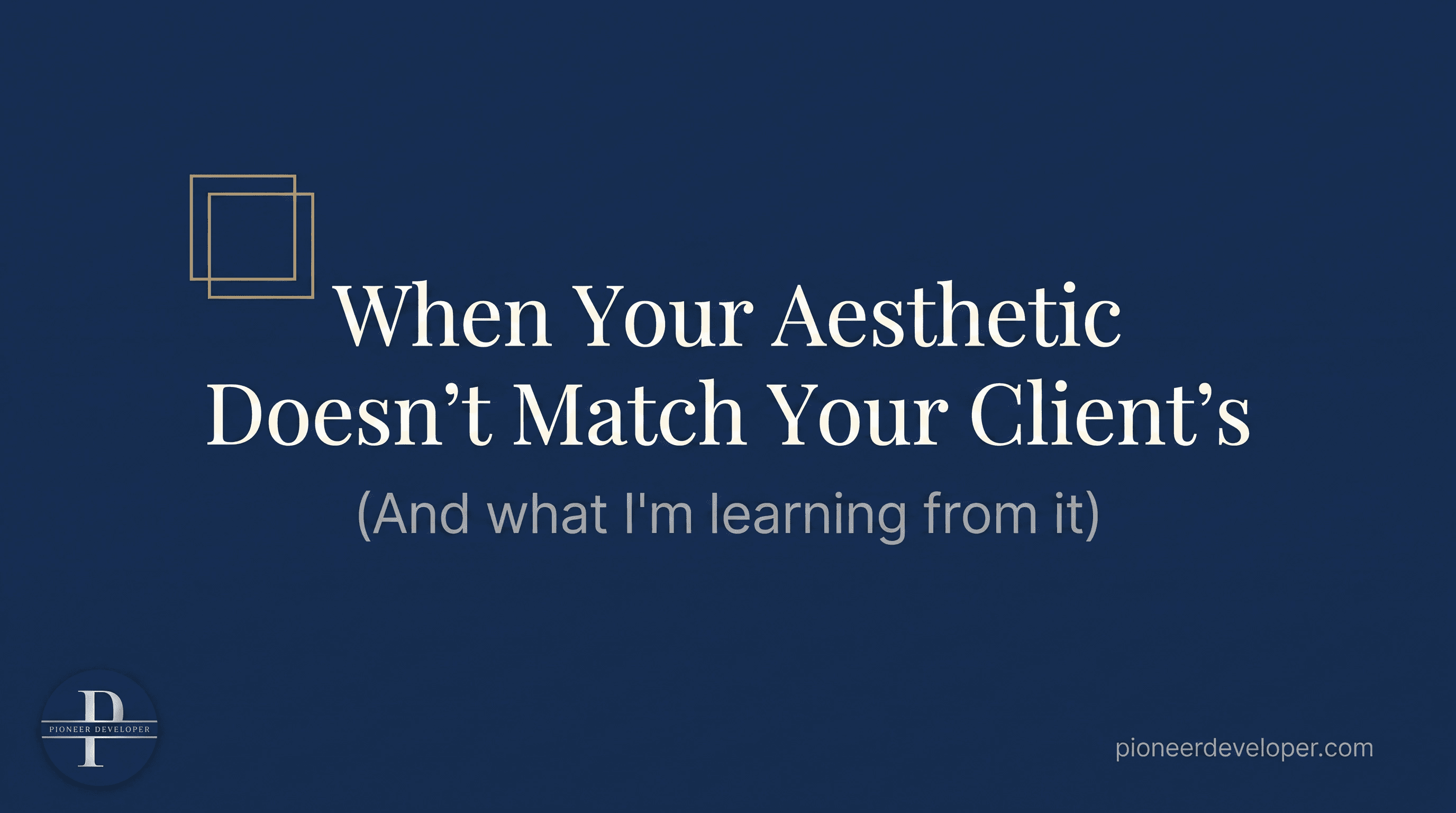 When Your Client's Aesthetic Doesn't Match Yours (And How to Fix It)